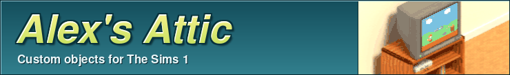Alex's Attic: custom objects for The Sims 1